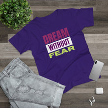 Load image into Gallery viewer, MotivatHER Dream Without Fear T-Shirt