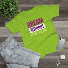 Load image into Gallery viewer, MotivatHER Dream Without Fear T-Shirt
