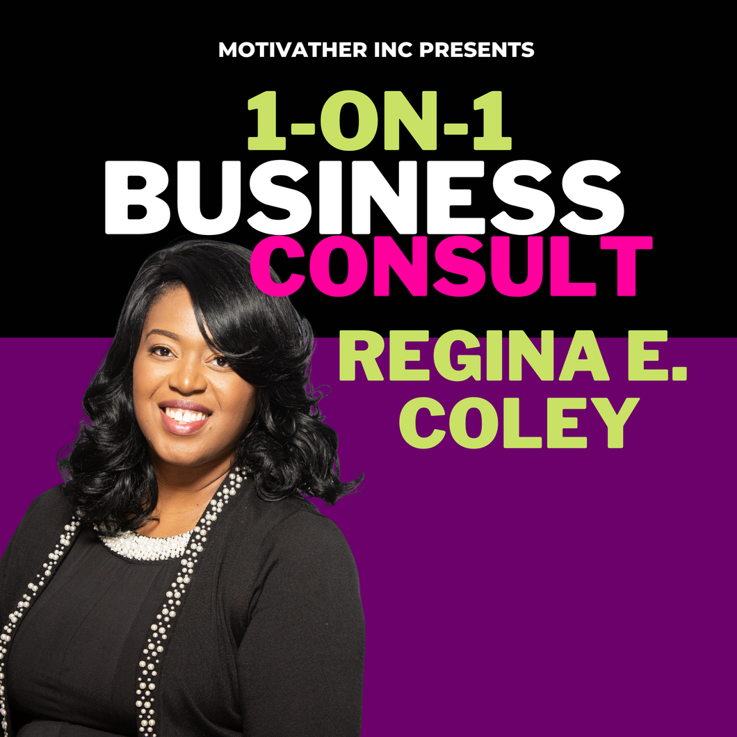 1 to 1 Business Consultation with Regina Coley