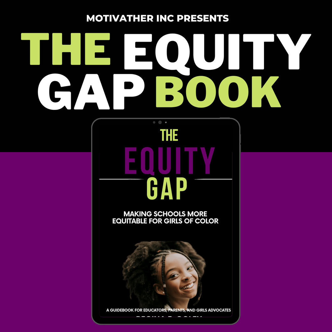 The Equity Gap: Making Schools More Equitable for Girls of Color