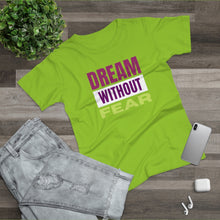 Load image into Gallery viewer, MotivatHER Dream Without Fear T-Shirt
